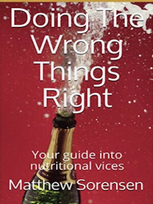 cover image of Doing the Wrong Things Right
